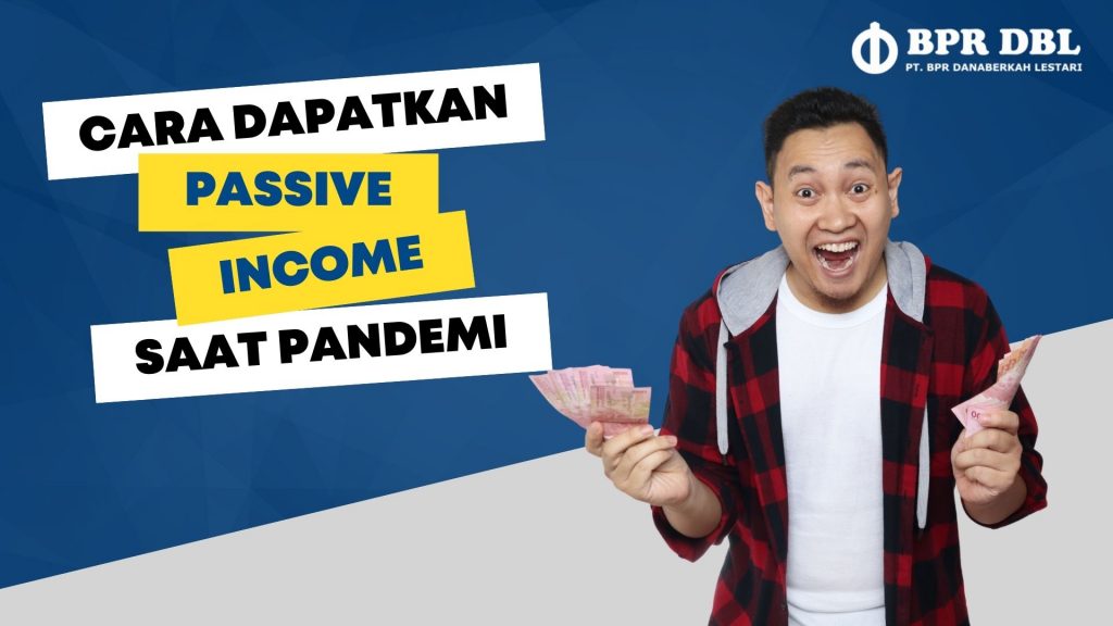 cara dapatkan passive income saat pandemi