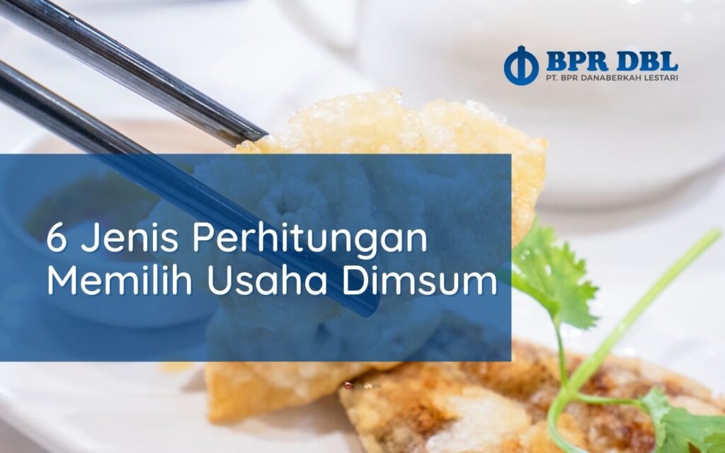 perhitungan memilih usaha dimsum