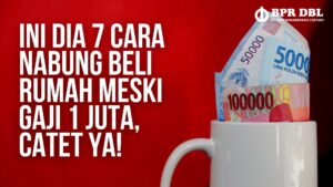 cara nabung beli rumah gaji minim